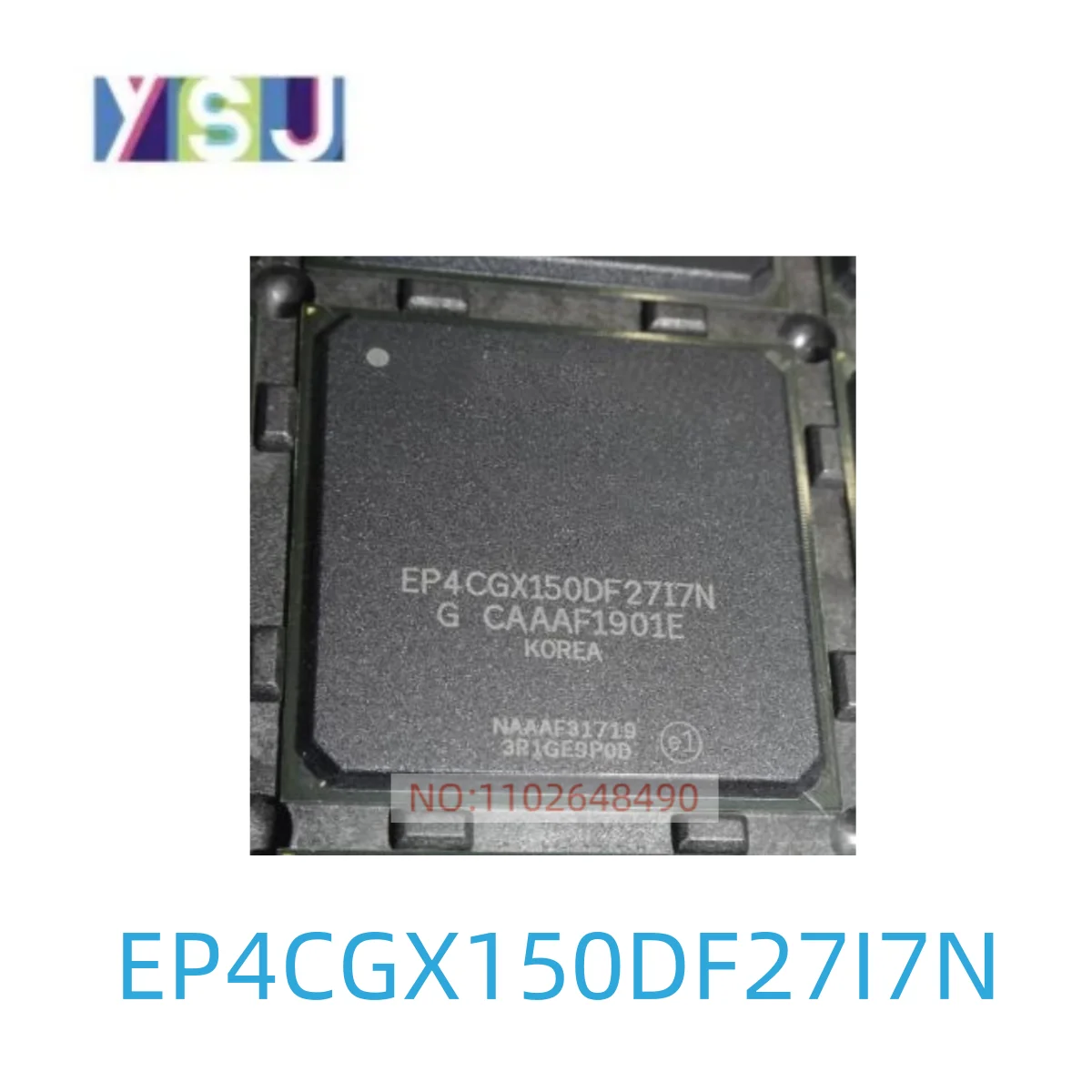 

EP4CGX150DF27I7N IC New Original Spot goods If you need other IC, please consult