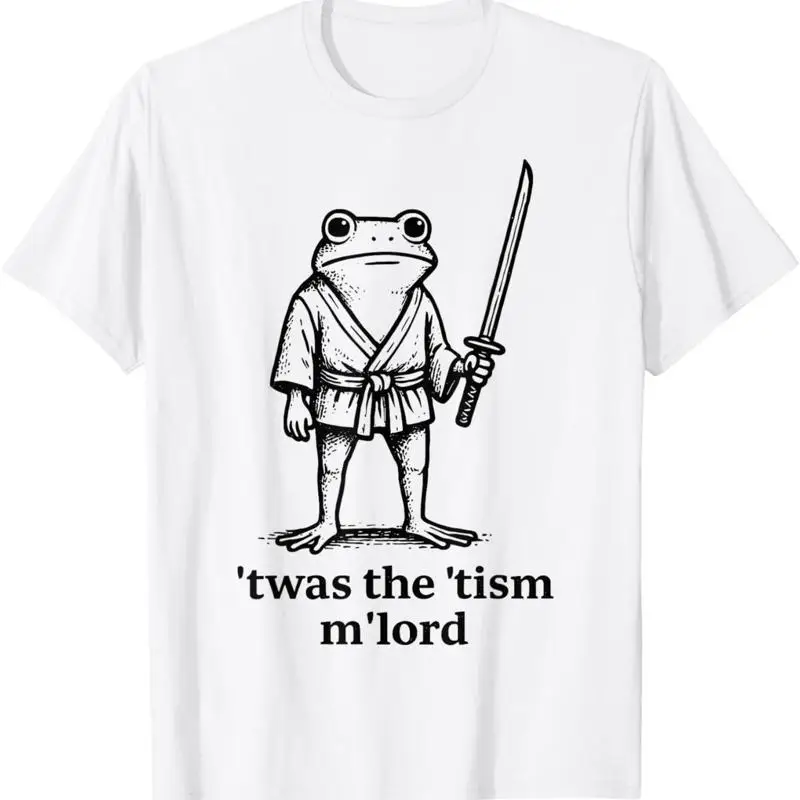 Funny autism twas the tism m lord frog meme inappropriate T-Shirt
