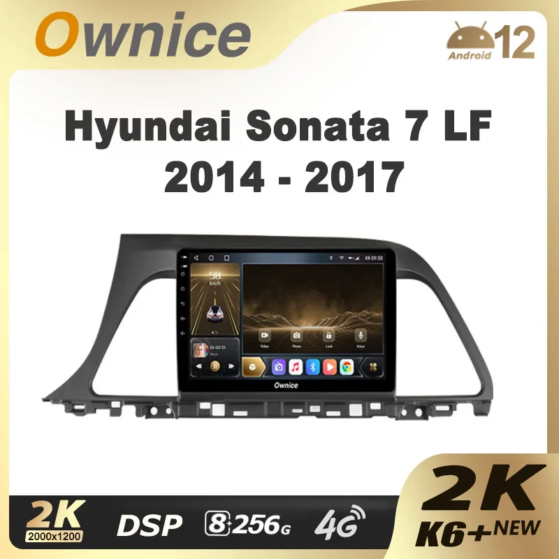 

Ownice K6+ 2K for Hyundai Sonata 7 LF 2014 - 2017 Car Radio Multimedia Video Player Navigation Stereo GPS Android 12 No 2din DVD