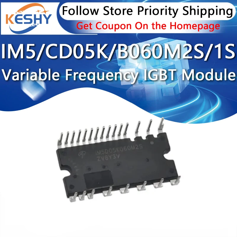 

IM5D05K060M2S IM5C05B060N1S IM5C05B060NH New and Original IGBT Module Variable Frequency Air Conditioning Power Module Driving