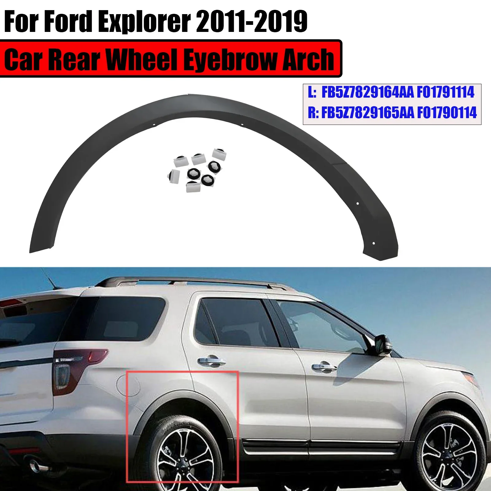 

For Ford Explorer 2011-2019 Car Rear Wheel Eyebrow Arch Trim Left FB5Z7829164AA FO1791114 Right FB5Z7829165AA Repalcement Part