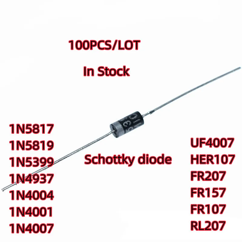 

100 шт./партия 1N5817 1N5819 1N5399 1N4937 1N4004 1N4001 1N4007 UF4007 HER107 FR207 FR157 FR107 RL207 DO-41 DIP Диод Шоттки