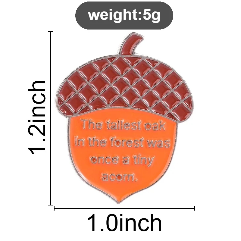 Acorn Badge The Tallest Oak In The Forest Was Once A Tiny Acorn Enamel Pins Fashion Lapel Brooches Backpack Clothes Jewelry Gift