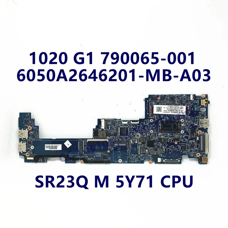 

790065-001 790065-501 790065-601 Mainboard For HP 1020 G1 Laptop Motherboard W/SR23Q M 5Y71 CPU 6050A2646201-MB-A03 100%Tested