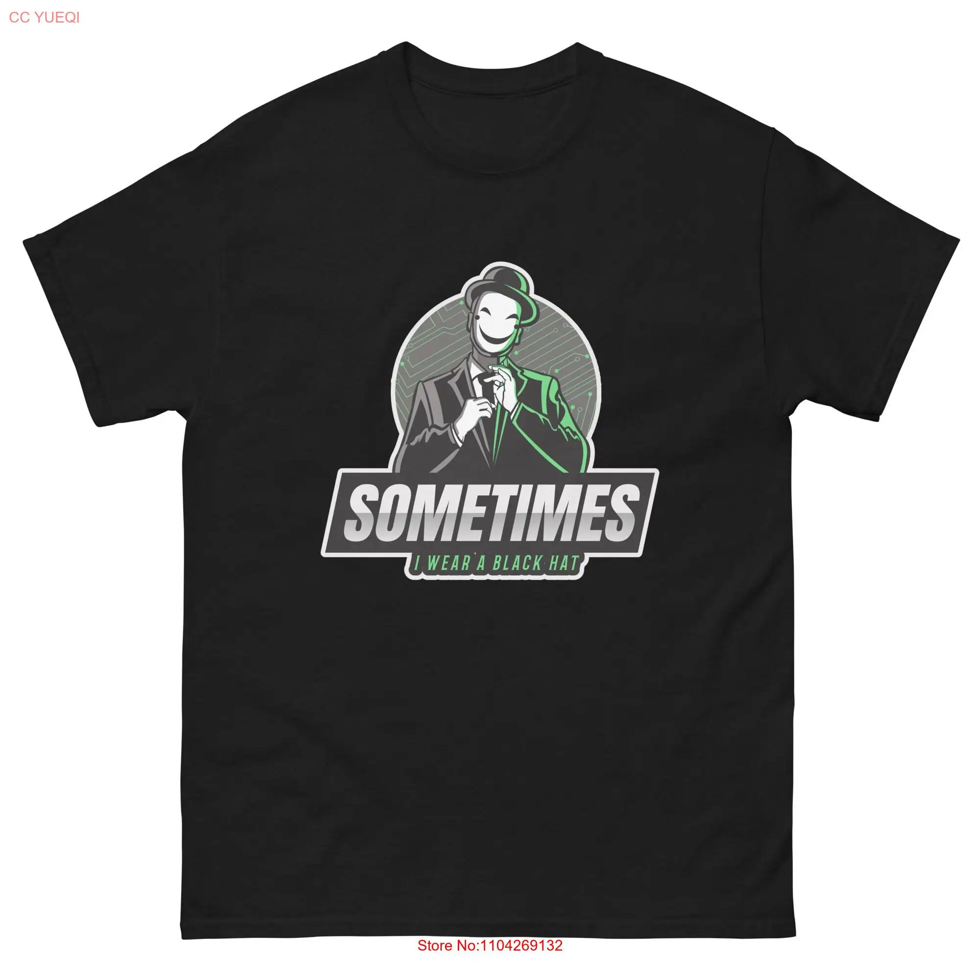 Cyber Security Hacker Sometimes I wear a Black Hat Green V1 Men's classic tee long or short sleeves