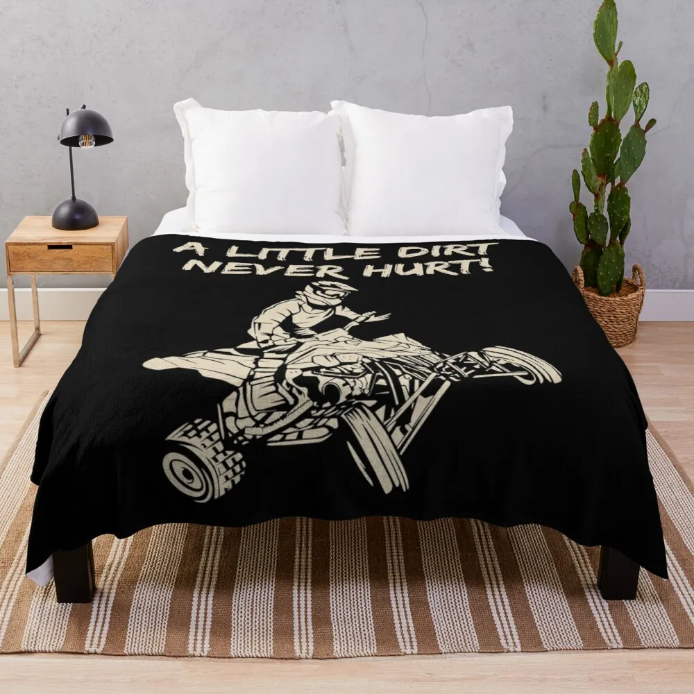 ATV Quad A Little Dirt Never Hurt Four Wheeler Racing Design Throw Blanket