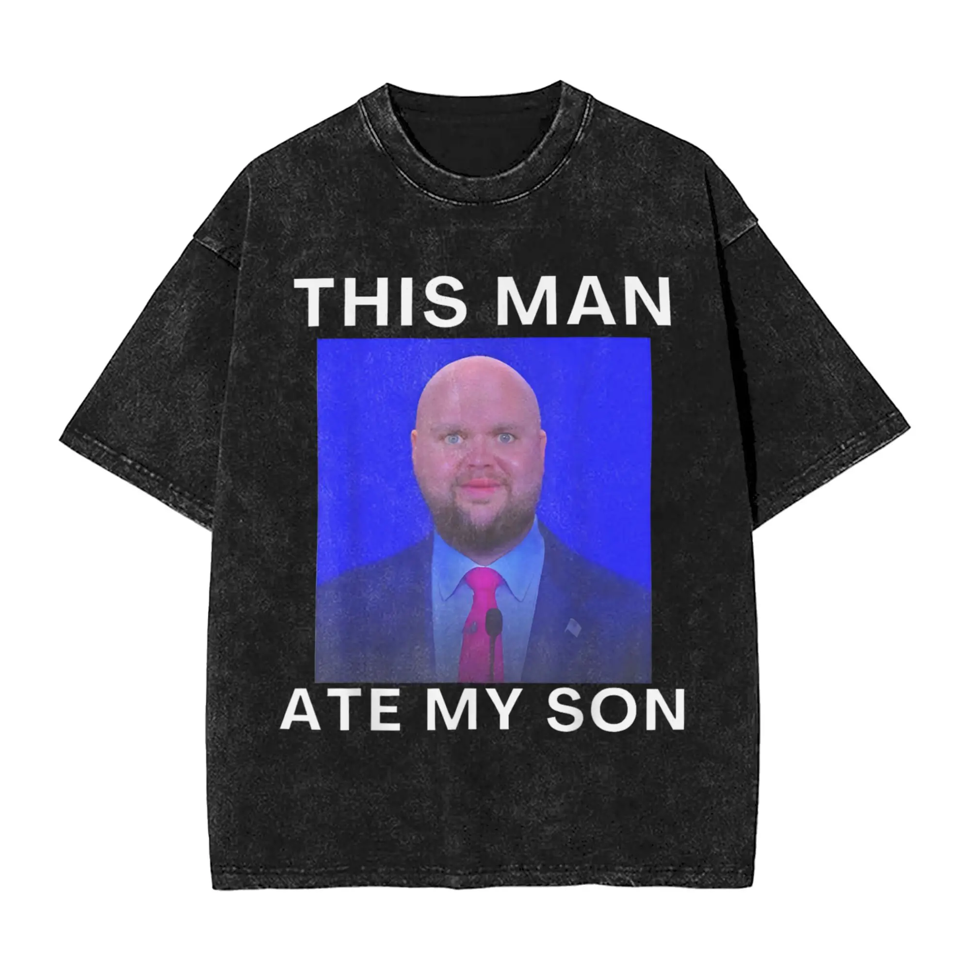 

This Man Ate My Son Забавный мем Ironic Silly Unhinged Washed Футболки в стиле хип-хоп Летние футболки Уличная одежда Дизайн Хлопковая одежда