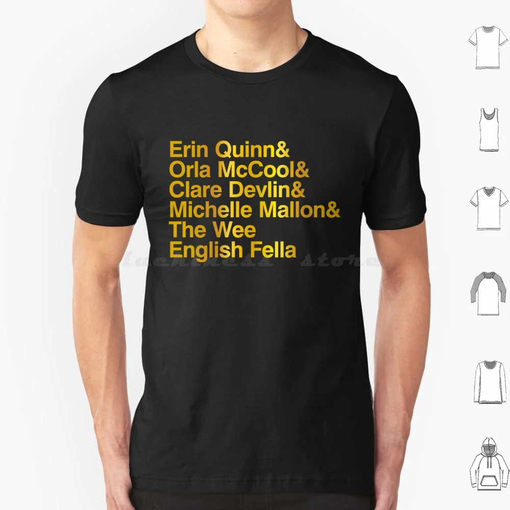 Derry Girls T Shirt Big Size 100% Cotton Derry Girls Irish Derry Erin Quinn Ireland Clare Devlin Orla Mccool Michelle Mallon