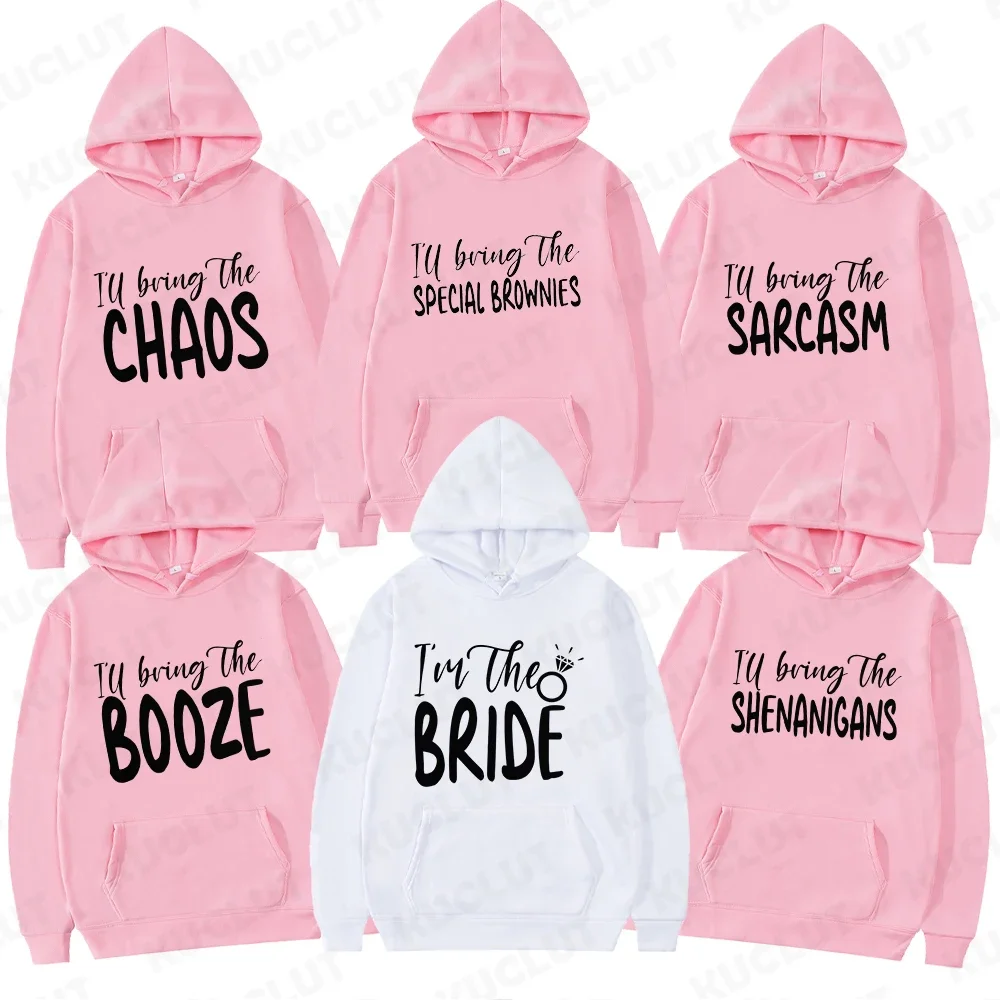 

Funny Team Bride Hoodies Clothes I'll Bring The Chaos Booze Loose Pullover Hooded Sweatshirt Girls Bachelorette Party Sportwear