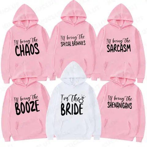Roliga Team Bride Hoodies Kläder Jag Tar Med Kaoset Alkohol Lös Pullover Hoodie Flickor Möhippa Sportkläder 10 best sales brudtröja - №6