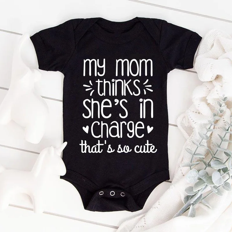 Newborn Baby Boy Girl Clothes My Mom Thinks She Is in Charge That's So Cute Funny Letter Printed Infant Rompers Baby Outfits