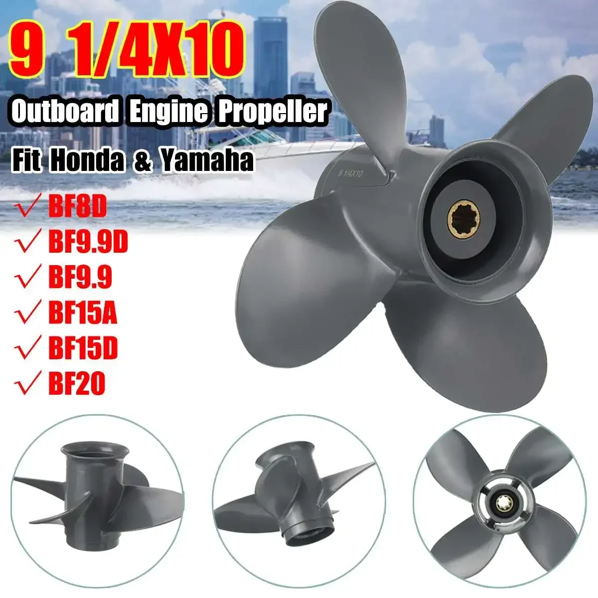 

Propeller 4 Blade 9 1/4X10 Fit Honda and Yamaha Outboard BF8D BF9.9D BF9.9 BF15A BF15D BF20 Aluminum Outboard Propeller