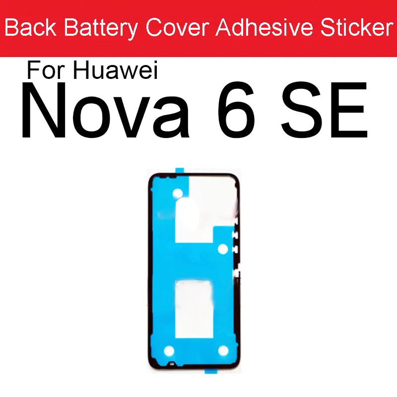 Back Battery Housing Cover Glue Sticker Adhesive For Huawei Nova 2S 3 3E 3i 4 4E 5 5i 5T 5Z 6 7 Pro 6SE 7SE Replacement Parts