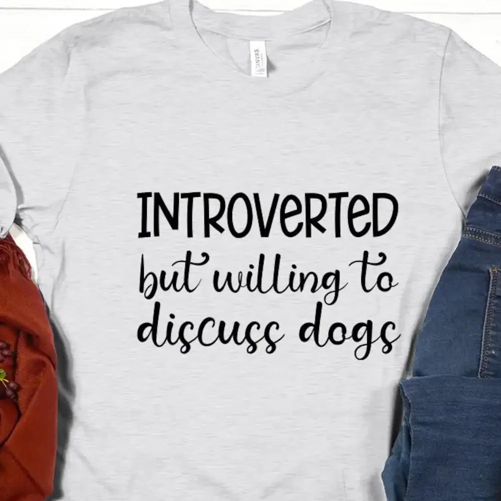 Introverted But Willing To Discuss Dogs T Shirt Funny Introvert Dog Lover Ew People Are My Favorite