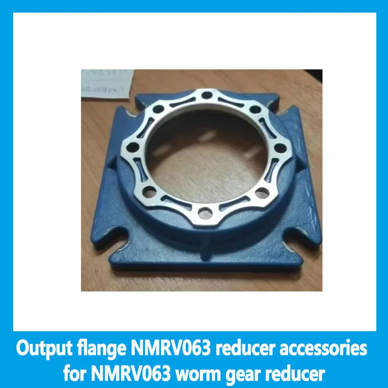 

Output flange NMRV063 reducer accessories for NMRV063 worm gear reducer