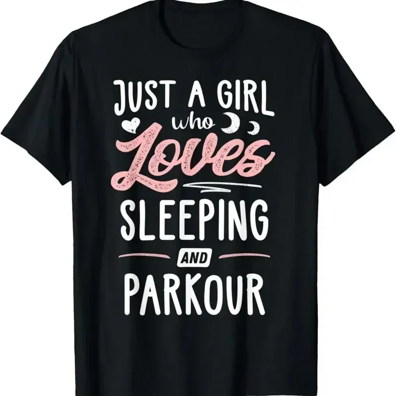 Just A Girl Who Loves Sleeping And Parkour Women T Shirt