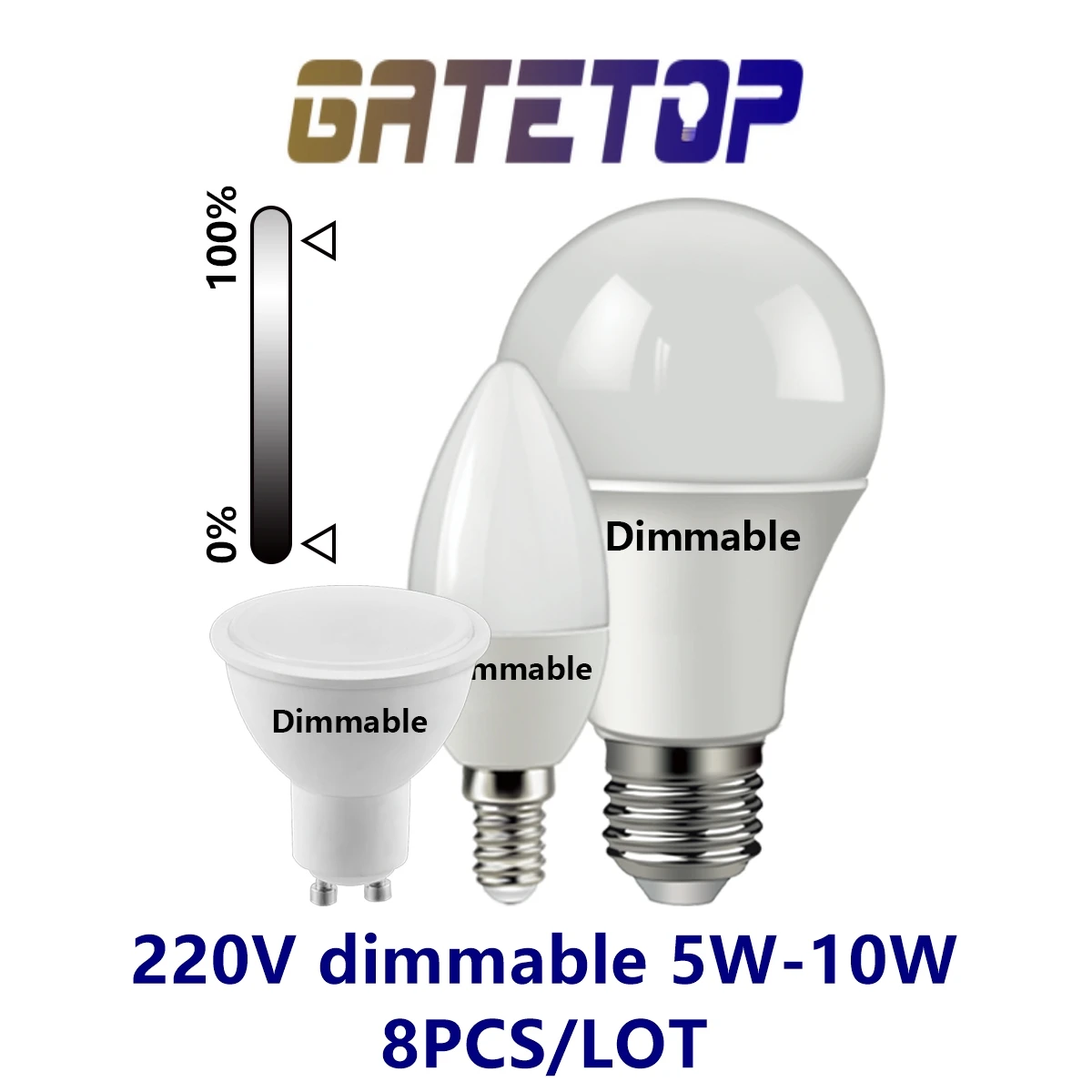 

8pcs LED dimming spotlight and bulb lamp 220V GU10 E27 E14 A60 C37 5W-10W suitable for all kinds of dimmers without stroboscop