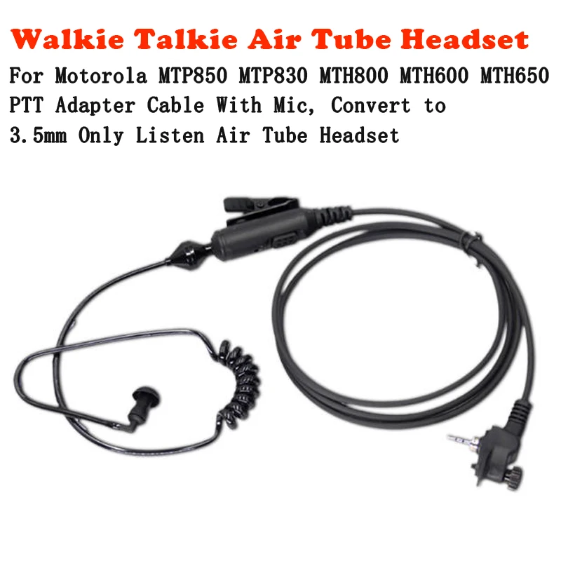 

Portable Tactical Air Tube Earpiece PTT Audio Headset For Motorola MTH800 MTP850 MTS850 MTH600 MTH650 MTP830 Two Way Radio