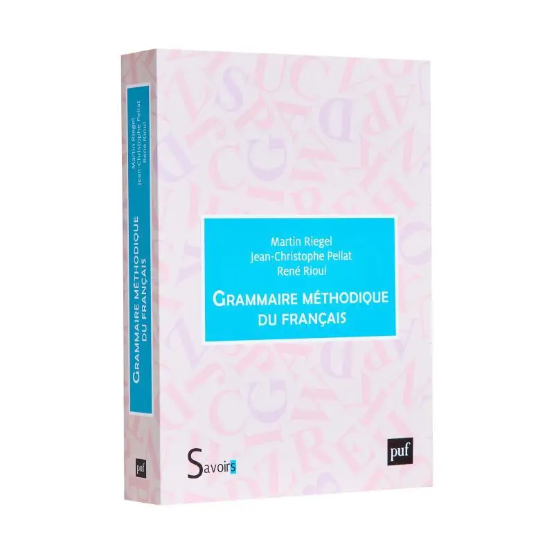 

Methodical Grammar Of French Martin Riegel Presses Universitaires De France 9782130867616 Book
