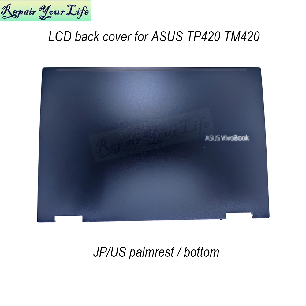 Laptop LCD Back Cover for ASUS VivoBook Flip TM420 TP420 TP420UA TP420IA TM420IA TM420UA TM420U Top Bottom Case 90NB0RN1-R7A010