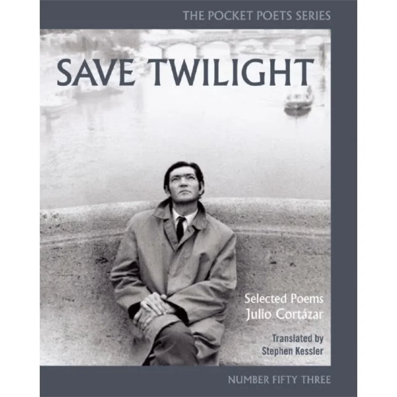 

Save Twilight Selected Poems Julio Cortazar City Lights Books 9780872867093 Book