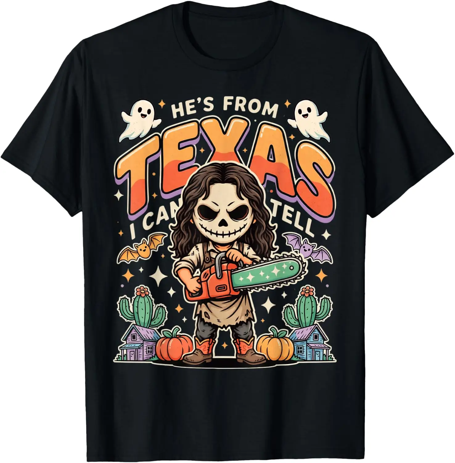 Hes From Texas I Can Tell Cute Chainsaw Horror T-Shirt Fun 100% Cotton Short-Sleeve Shirt – A Gift For Halloween Or Christmas.