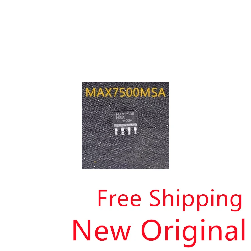 10-50piece New Original MAX7500MSA+T MAX7500MSA MAX7500 SOP8