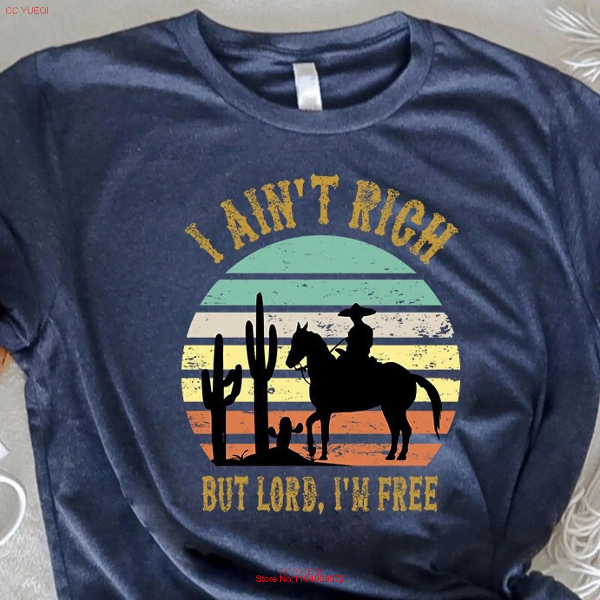 Country Music T Shirt I Ain't Rich But Lord I'm Free Vintage Amarillo By Morning Tank To Western long or short sleeves