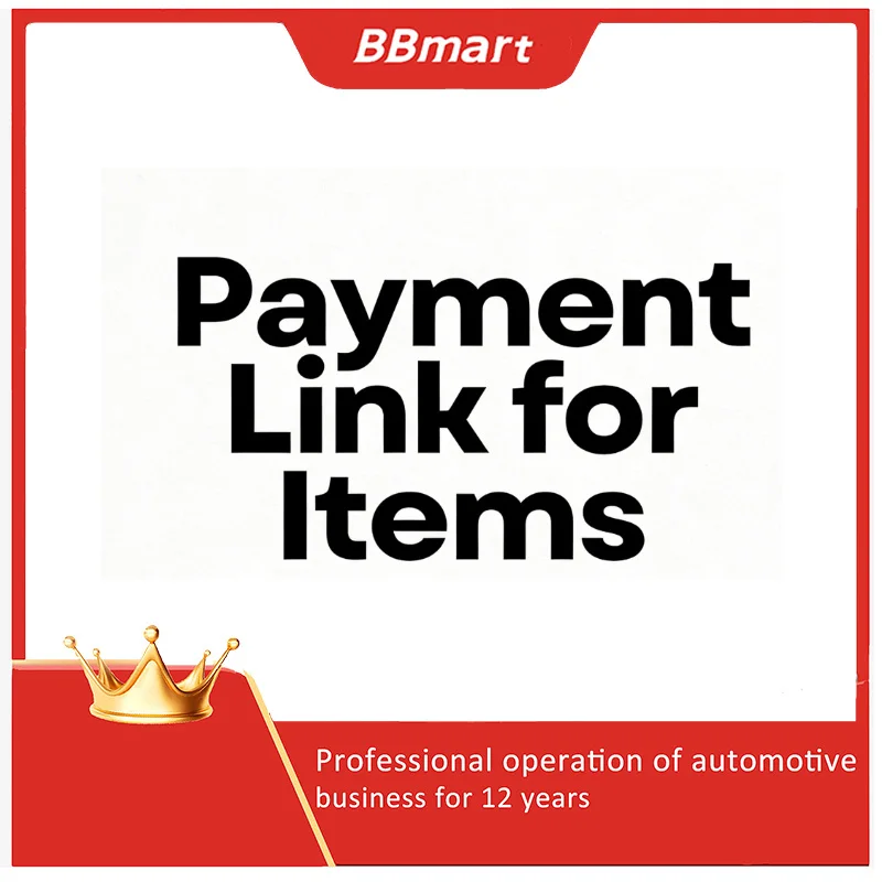 

BBmart Auto Parts 1 Pcs Dedicated Payment Link for Auto Components