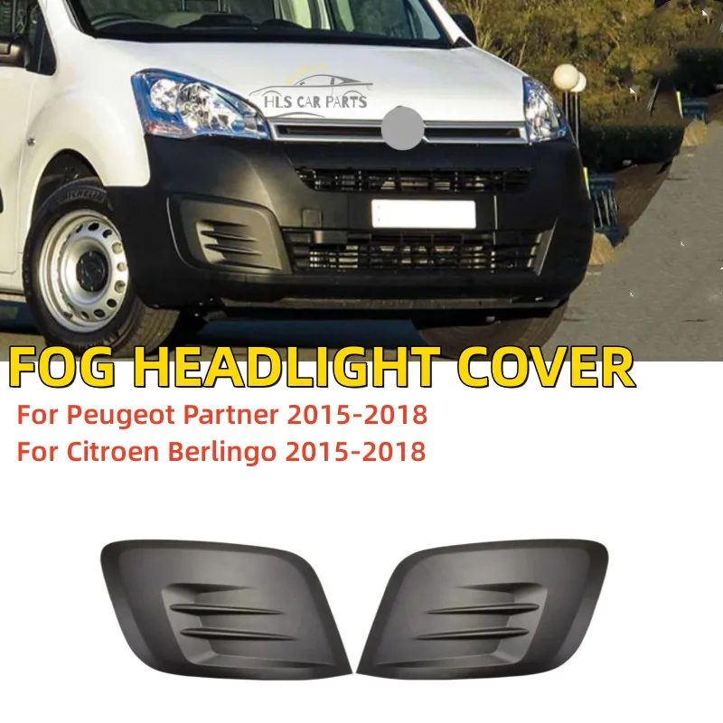 

Right + Left Front Bumper Side Grille Fog Lamp Frame For Peugeot Partner Citroen Berlingo 2015 - 2019 1613564580