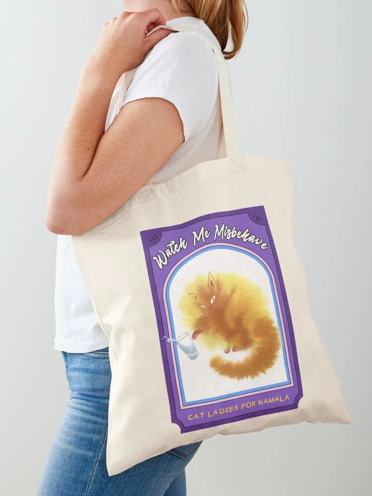 

Watch Me Misbehave - Cat Ladies for Kamala Tote Bag hand bag ladies Canvas bag for women personalized tote Handbags women