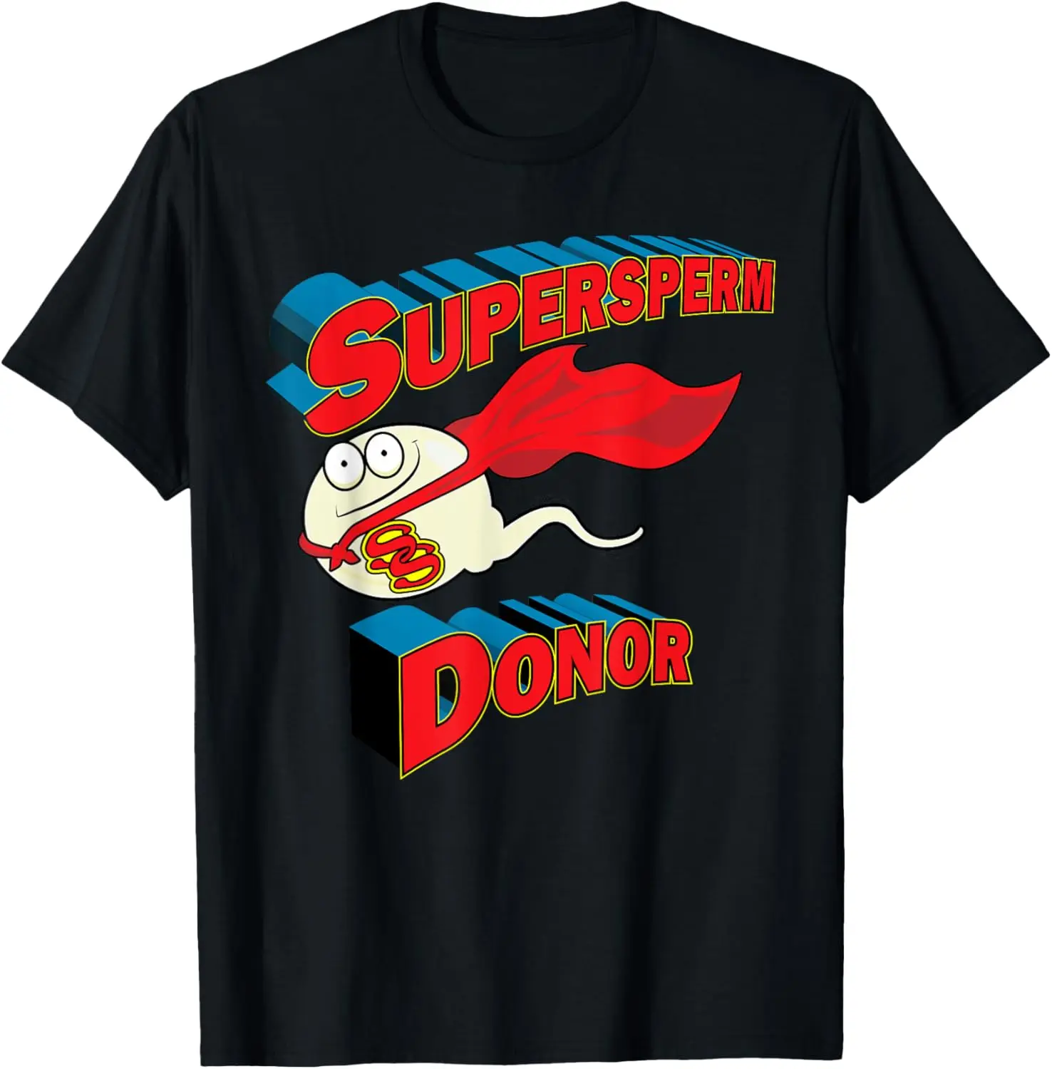 Supersperm Donor Sperm Funny Fathers Day T-Shirt