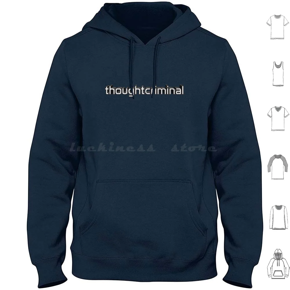 Thought Criminal Hoodies Long Sleeve Thought Criminal Thought Criminal 1984 George Orwell Thoughtcrime Newspeak Only