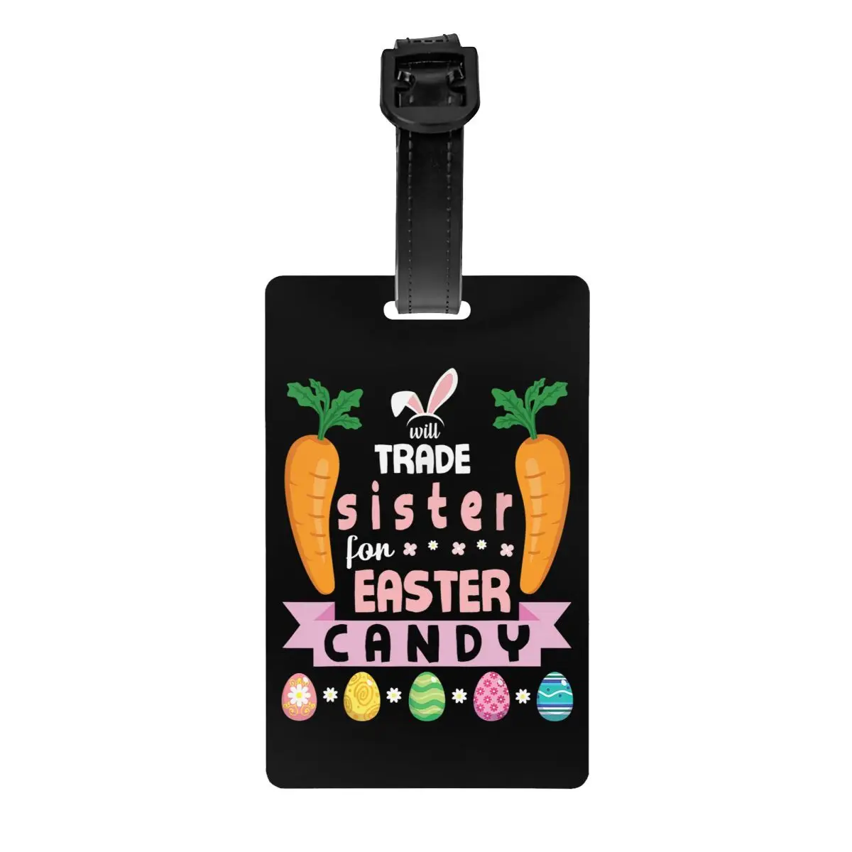 

Custom Carrots Bunny Face Will Trade Sister For Easter Candy Eggs Luggage Tag Card Cover ID Label for Travel Bag Suitcase