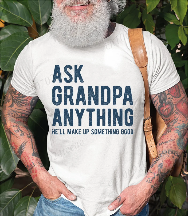 Ask Grandpa Anything T-Shirts, He'll Make Up Something Grandad Tee, Papa T Shirt, Birthday Gift, Funny Grandpa Shirts, Father