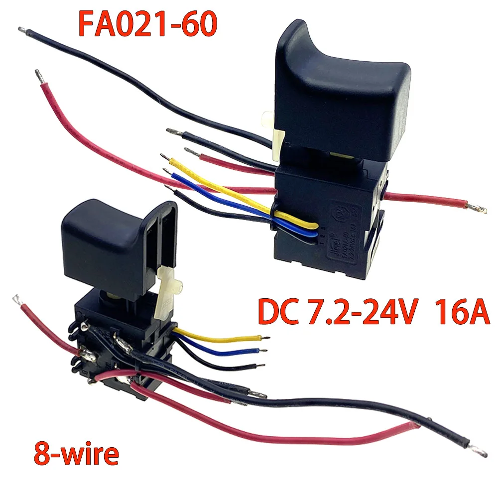 

FA021A-60 Drill Speed Control Trigger Switch Wrench Switch DC7.2-24V 16A 5E4 speed trigger electric drill switch 8-wire