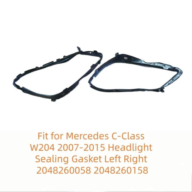

Fit for Mercedes C-Class W204 2007-2015 Headlight Sealing Gasket Left Right 2048260058 2048260158