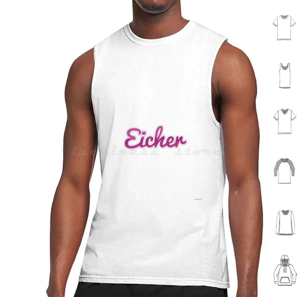 Eicher Tank Tops Vest Sleeveless Eicher Yourself Your Friend Lover Relative Wife Husband Brother Sister Siblings Mom Dad Son