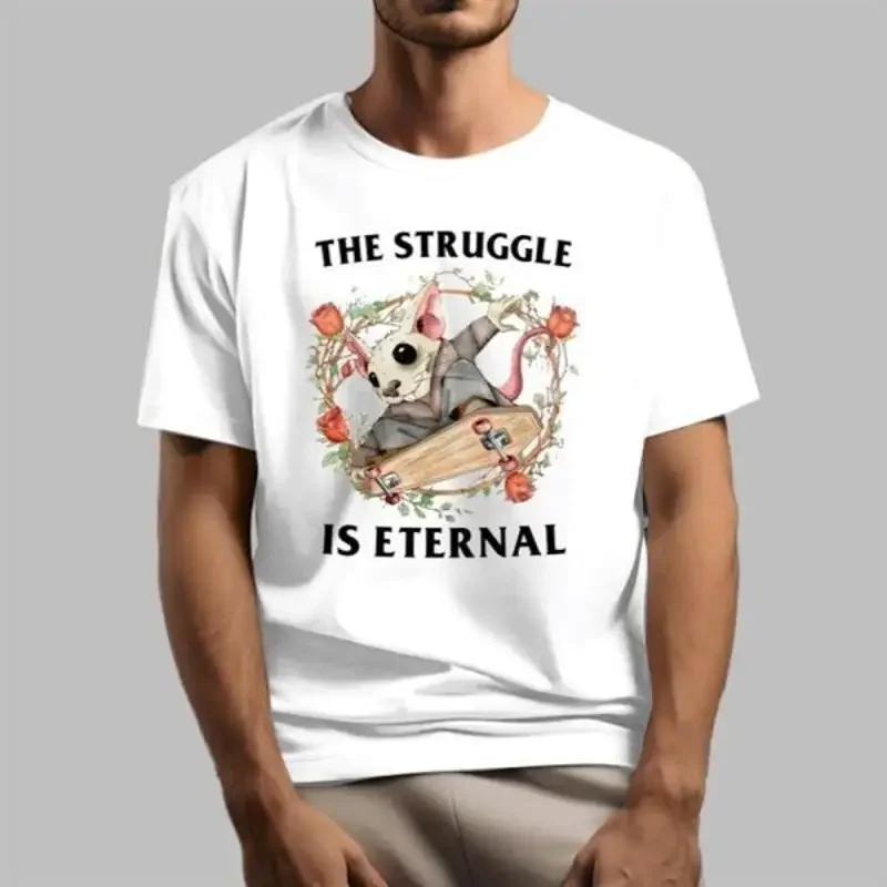 The Struggle Is Eternal T Shirt