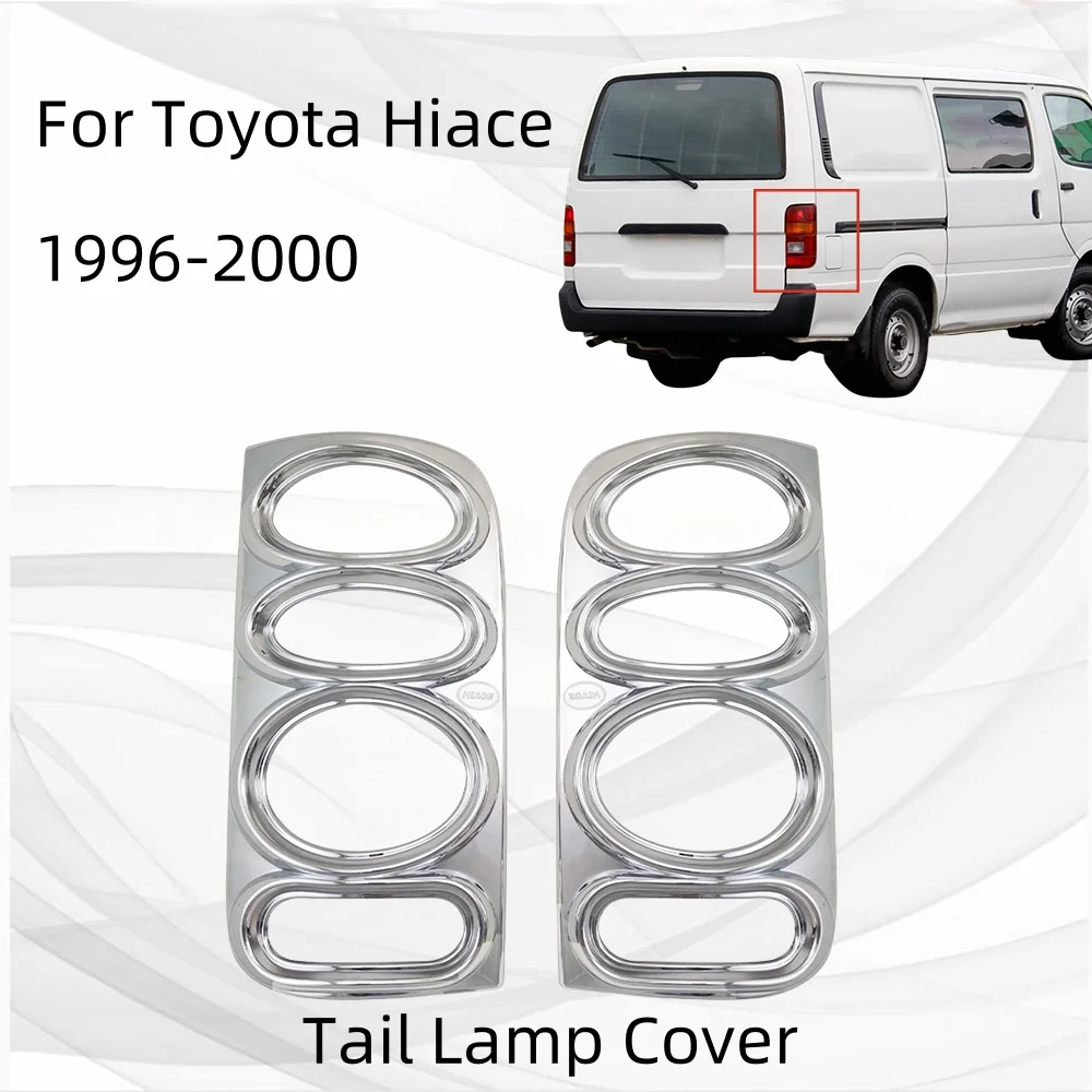 

Chrome-Plated Silver Tail Lamp Cover For Toyota Hiace 1996 1997 1998 1999 2000 Exterior Components Decorate