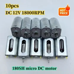 10PCS Micro DC 12V  Motor   180 motor Carbon Brush Electric 18000RPM High Speed DC motor