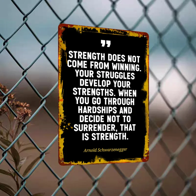 Inspirational Quote Metal Wall Art Arnold Schwarzenegger Strength Saying Home Office Decor