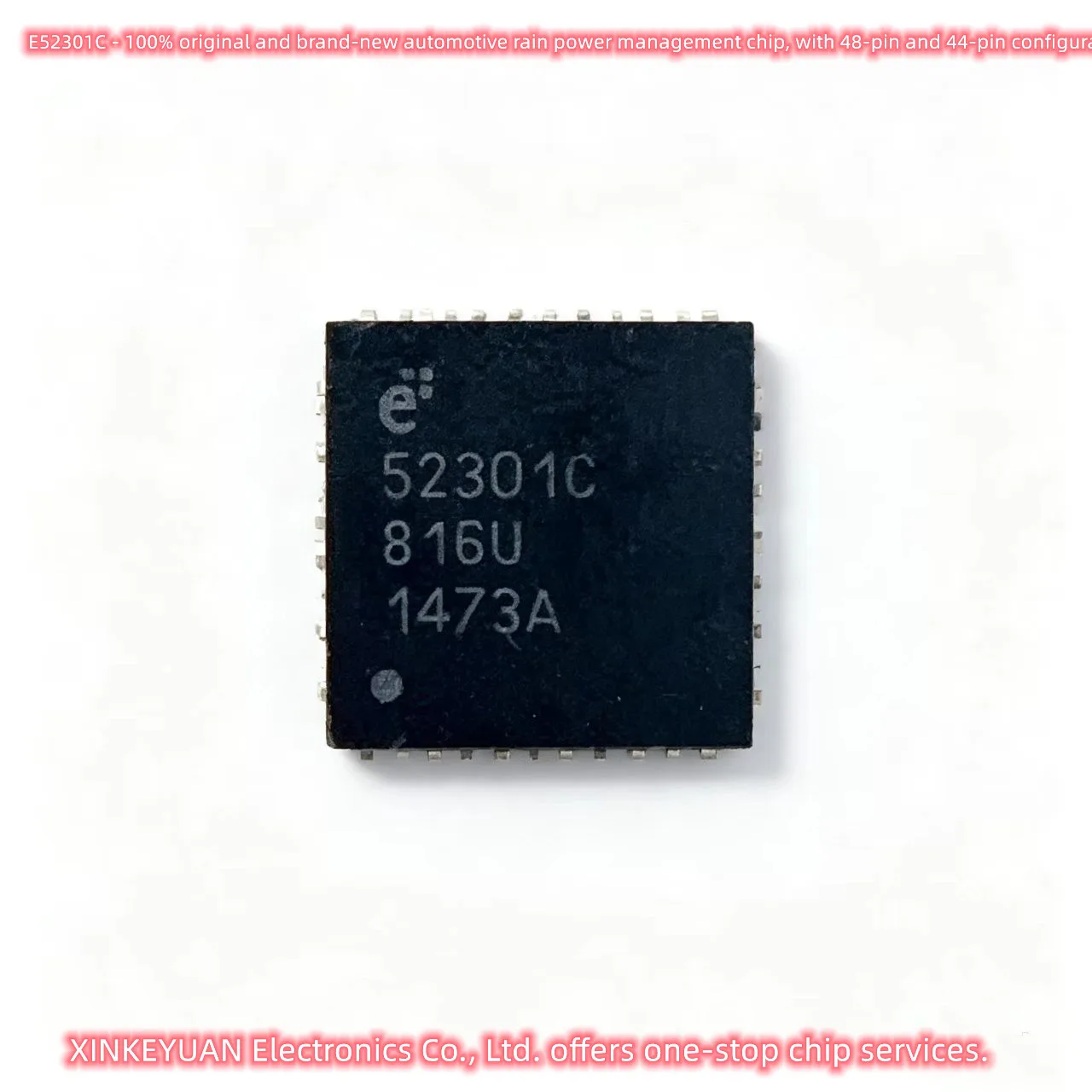 E52301C - 100% original and brand-new automotive rain power management chip QFN44 and QFN48