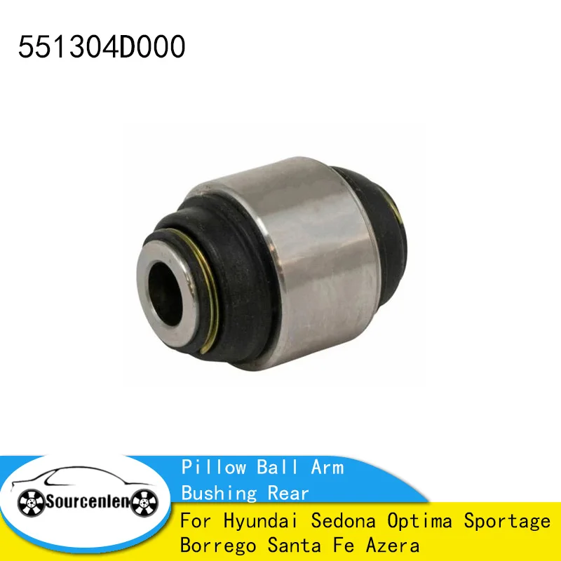 

Pillow Ball Arm Bushing Rear 551304D000 55130-4D000 For Hyundai Sedona Optima Sportage Borrego Santa Fe Azera