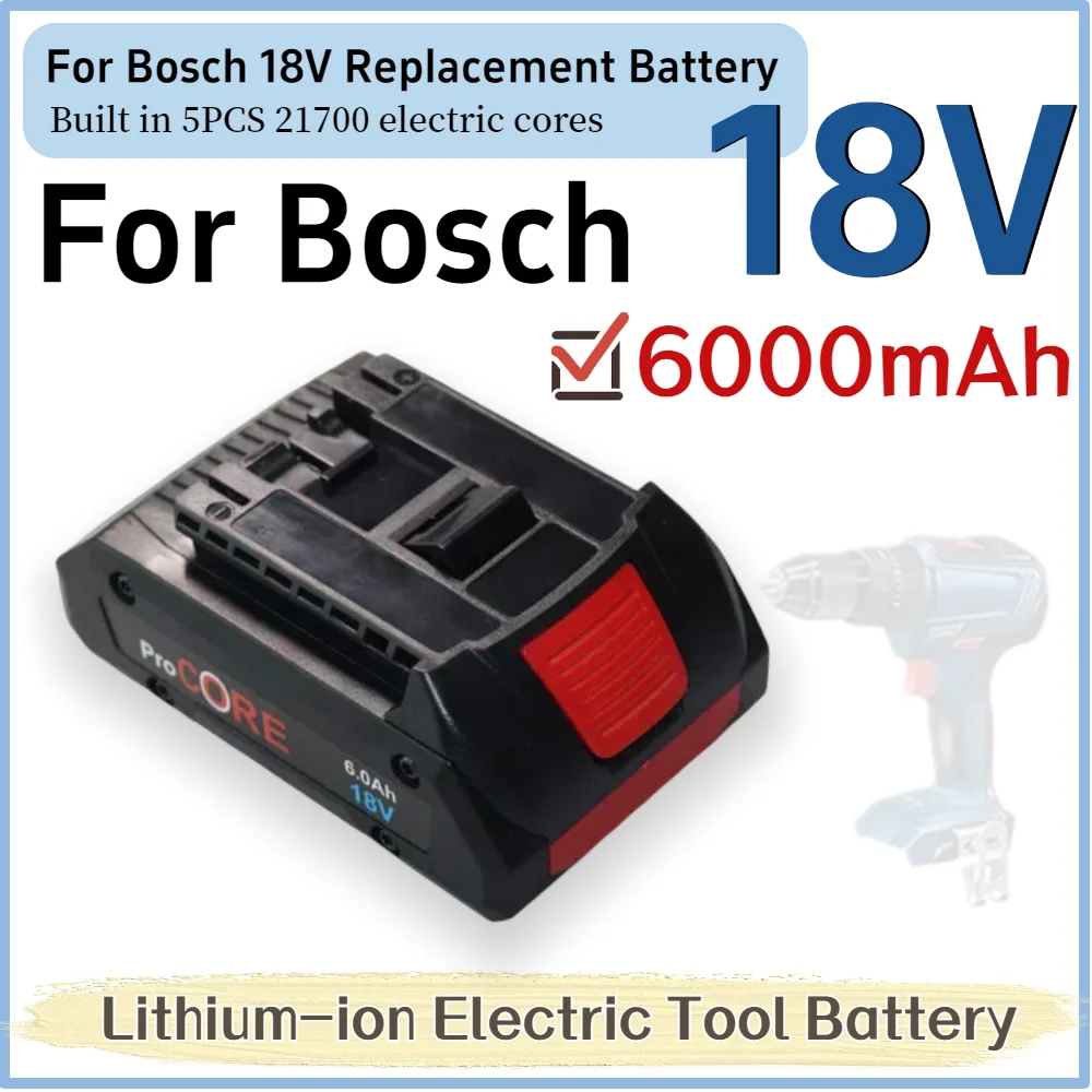 

For Bosch 21700 18V 6.0AH Li-ion Rechargeable Battery Suitable for Cordless Electric Tools BAT609 BAT618 GBA18V80 Replacement