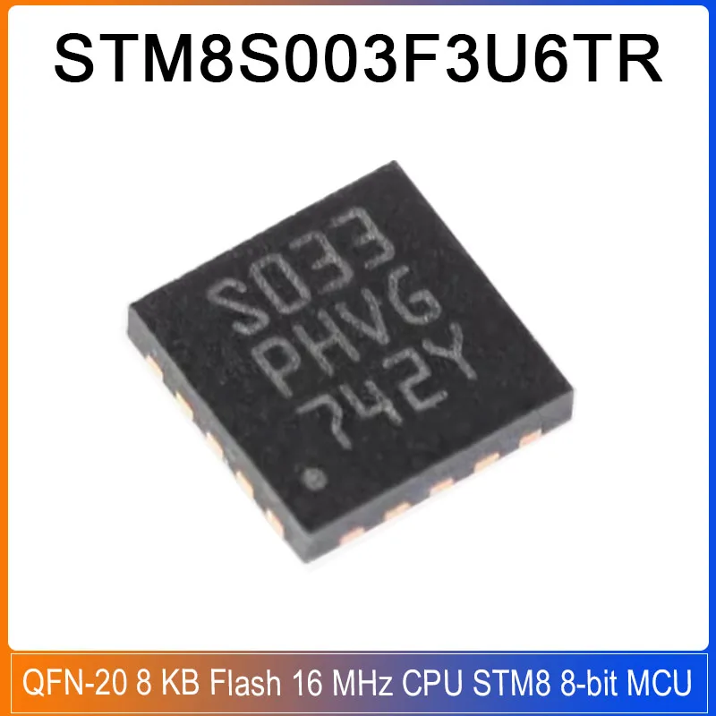 (5-50pcs) STM8S003F3U6TR QFN-20 STM8S003F3U6 SO33 STM8S003 F3U6 8KB Flash 16MHz CPU STM8 8-bit MCU Integrated EEPROM