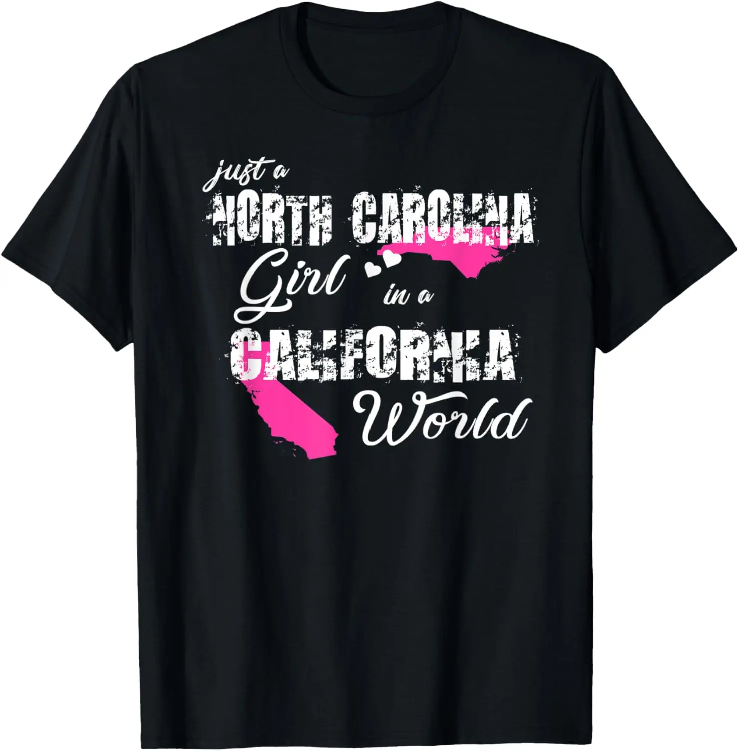 Funny Shirts Just a North Carolina girl in a California T-Shirt