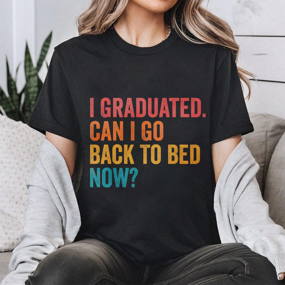 I Graduated Shirt Funny Graduation Tee Class of 2026 Graduate Tops Humor Senior Gift Grad Party Tee Cute Graduation Clothes