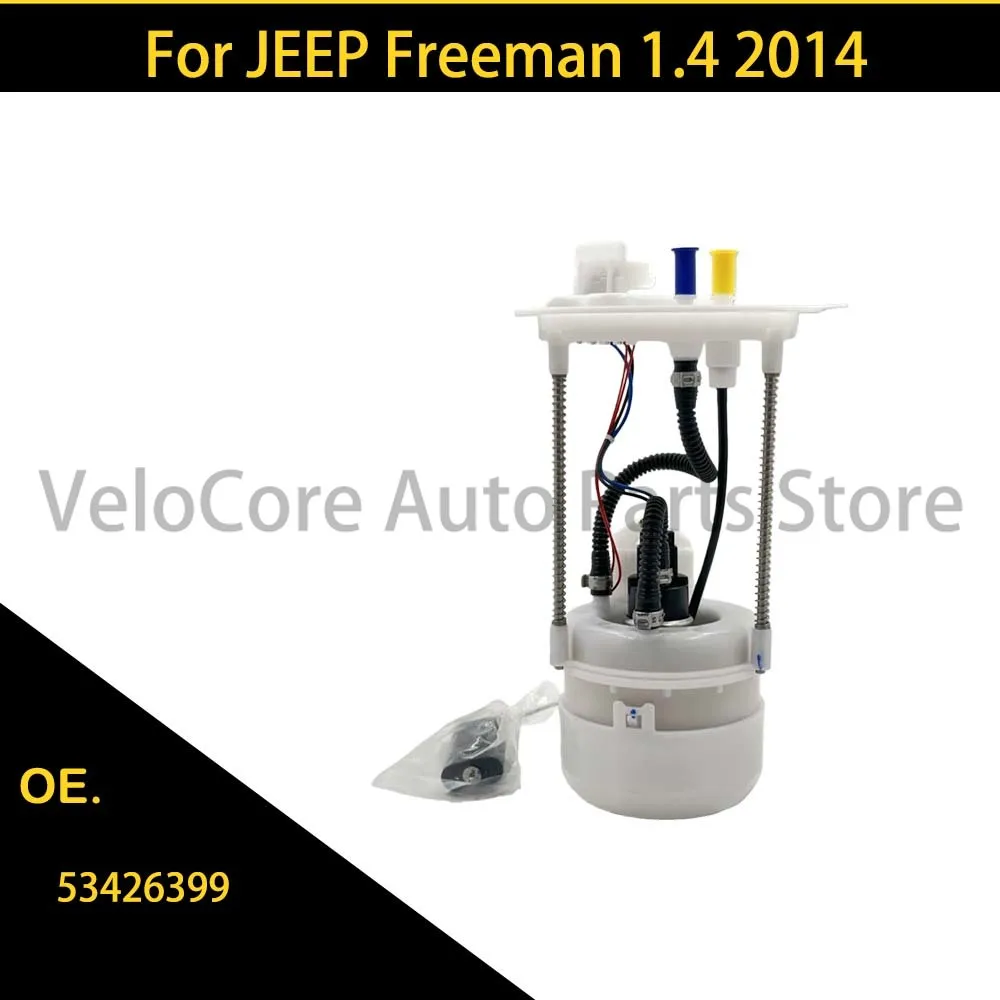 

53426399 For JEEP Freeman 1.4 2014 Fuel Pump Assembly 53426399