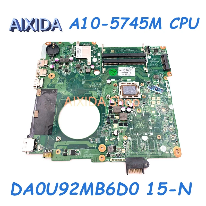 

AIXIDA 738124-501 738124-001 DA0U92MB6D0 U92 main board For HP Pavilion 15-N Laptop motherboard A10-5745M CPU full tested